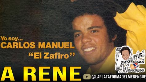 Carlos Manuel El Zafiro A Rene Youtube