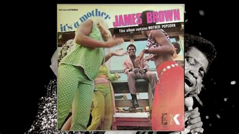 James Brown Live At Home With Is Bad Self Mix 2019mother Popcorn Youtube