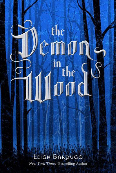 Book Review The Demon In The Wood By Leigh Bardugo A New Short Story