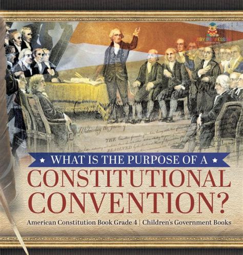 What Is The Purpose Of A Constitutional Convention American