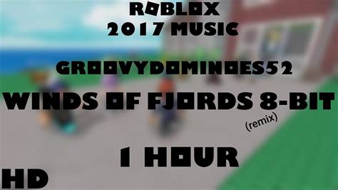 Roblox Music Groovydominoes52 Winds Of Fjords 8 Bit Remix 1 Hour