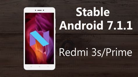 Download Android 711 Nougat Rom For Redmi 3sprime