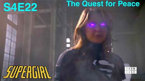 Supergirl Season 4 Episode 22 The Quest For Peace Review Youtube
