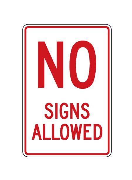 Buy Our Aluminum No Signs Allowed Sign At Signs World Wide