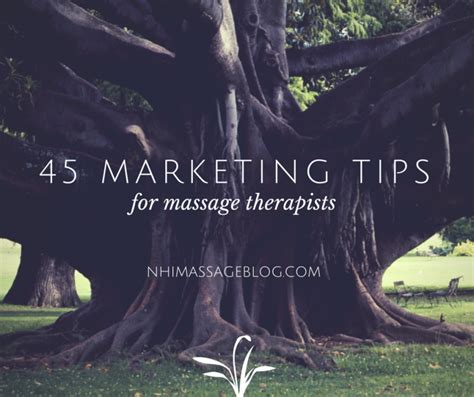 45 Marketing Tips For Massage Therapists National Holistic Institute Blog