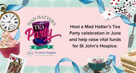 St Johns Hospice Mad Hatters Tea Party June 1 To June 30 Online