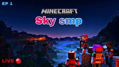 Minecraft Sky Smp 1st Live 🔴 Stream Lets Go Youtube