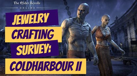 ESO Jewelry Crafting Survey Coldharbour II YouTube