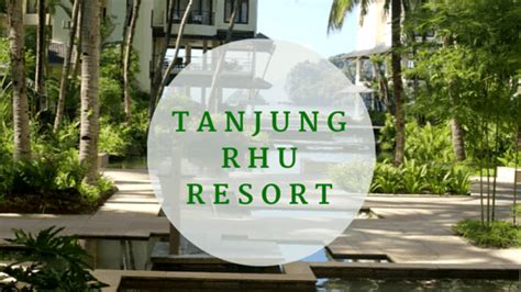 Reviews of tanjung rhu resort. Review: Tanjung Rhu Resort in Langkawi, Malaysia