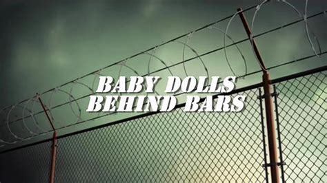 Baby Dolls Behind Bars