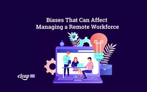 Biases That Can Affect Managing a Remote Workforce - eLeaP