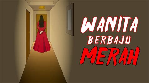 Seram Animasi Horror Story Animated Wanita Berbaju Merah Lady With Red Dress Youtube