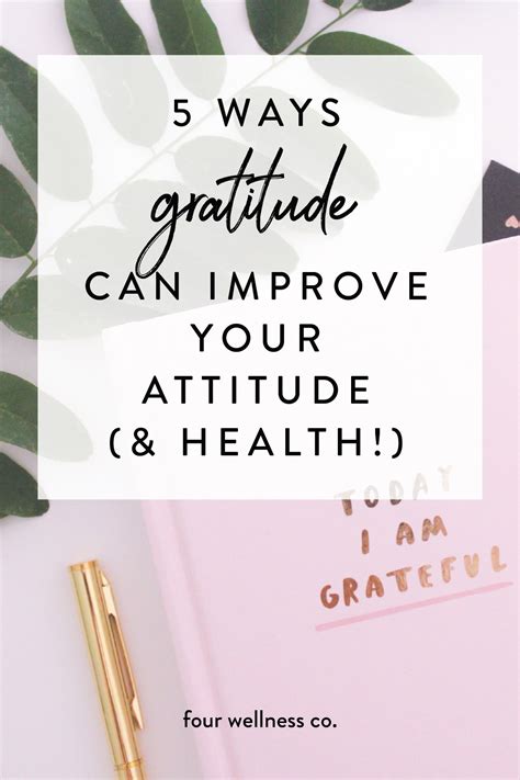 5 Ways Gratitude Can Improve Your Attitude And Health Four Wellness