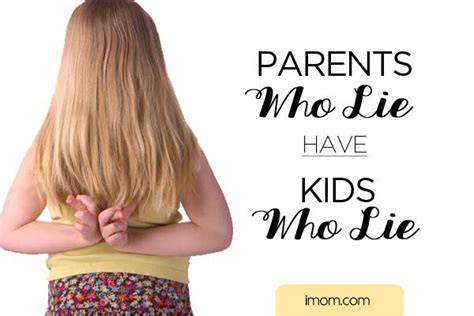 Parents Who Lie Have Kids Who Lie Imom