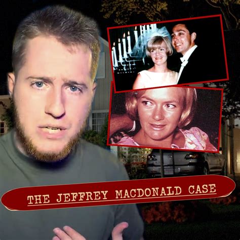 The Incredible Story Behind The Jeffrey Macdonald Case Narrative