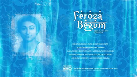 Feroza Begum Nazrul Geeti Full Album Youtube