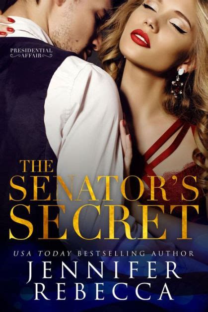 The Senator S Secret By Jennifer Rebecca Uplifting Designs Paperback Barnes And Noble®
