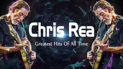 Chris Rea Full Album 2020 Top 20 Songs Of Chris Rea Chris Rea Live