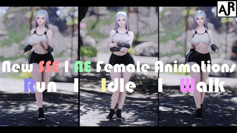 SKYRIM MOD I New SSE I AE Female Animations Walk I Run I Idle YouTube
