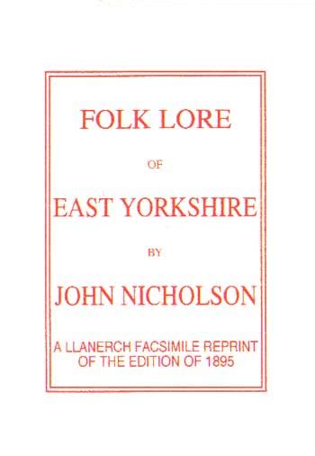 Llanerch Press Folk Lore Of East Yorkshire By J Nicholson