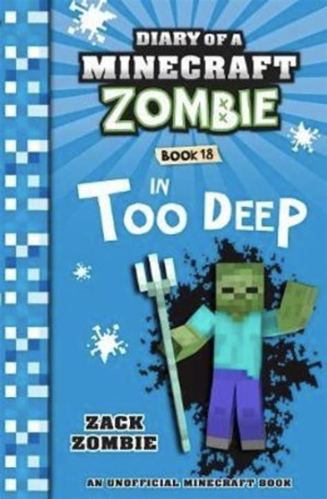 Diary Of A Minecraft Zombie 18 In Too Deep Better Reading