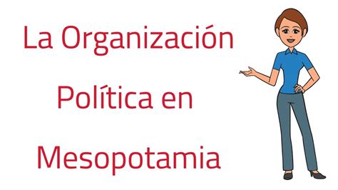 Organización POLÍTICA de Mesopotamia YouTube