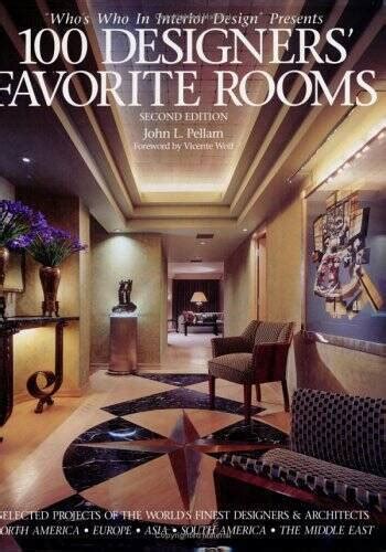 100 Designers Favorite Rooms Selected Projects Of The Worlds Finest