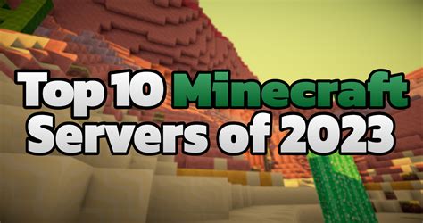 Top 10 Minecraft Servers Of 2023
