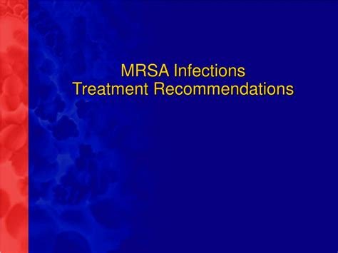 Ppt Mrsa Infections Treatment Recommendations Powerpoint Presentation