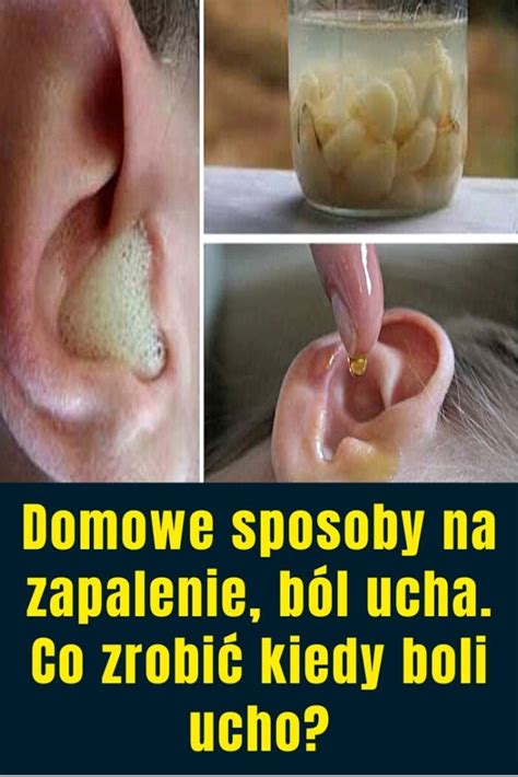 Domowe Sposoby Na Zapalenie Ucha Jakie Wybra Hot Sex Picture