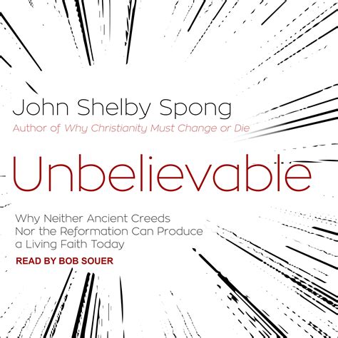 Unbelievable Audiobook, written by John Shelby Spong