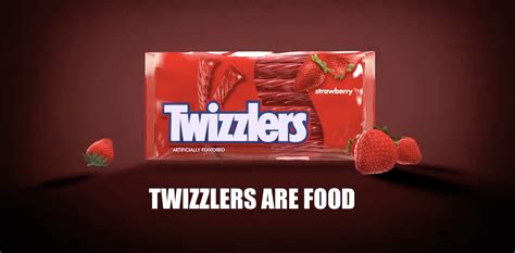 ‘twizzlers Are Food The Main Selling Point Of Twizzlers New Campaign Is That They Are Food