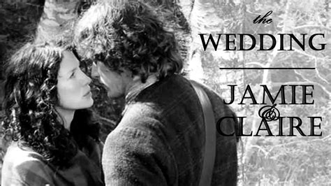 Jamie And Claire The Wedding Outlander Youtube