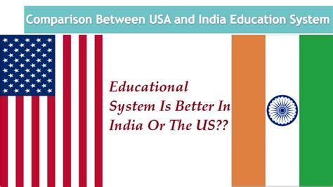 Ppt Comparison Between American And The Indian Education System Powerpoint Presentation Id