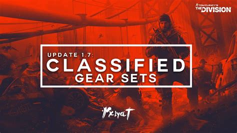 The Division In Depth Look At Classified Gear Sets Update