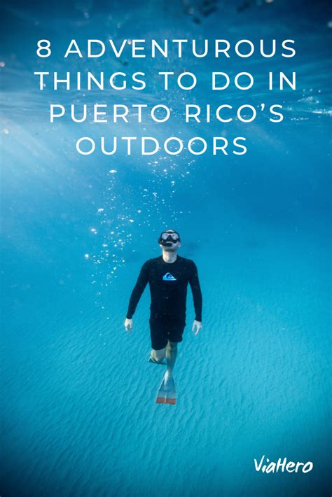 8 Adventurous Things To Do In Puerto Ricos Outdoors Viahero
