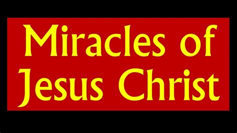 Miracles Of Jesus Christ Youtube