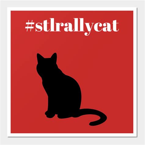 St Louis Rally Cat By Slogandesigner2 Cats St Louis Cat Posters