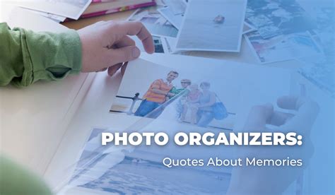 Photo Organizers Quotes About Memories The Photo Managers