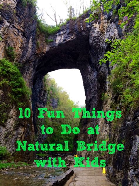 Visiting Natural Bridge 10 Things To Do With Kids Kidventurous