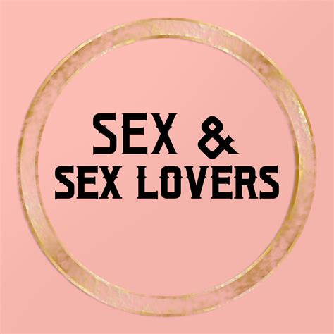 Why Sex And Sex Lovers Sex And Sex Lovers It Showed Up From The By