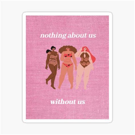 Nothing About Us Without Us Sticker By Thea Walling Redbubble