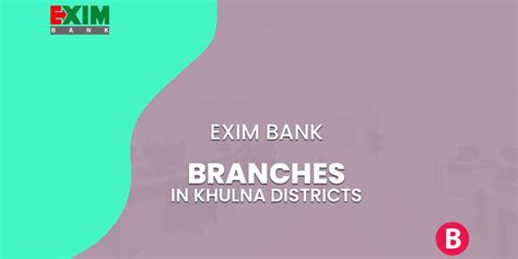 Exim Bank Branches Information In Khulna