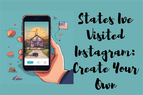 States Ive Visited Instagram Create Your Own The Nature Hero