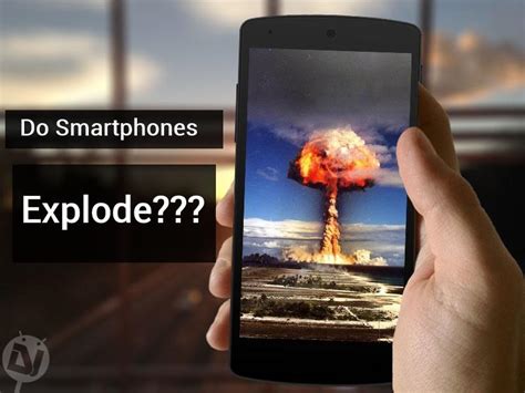 Why Do Smartphones Explode And How To Prevent It Droidviews
