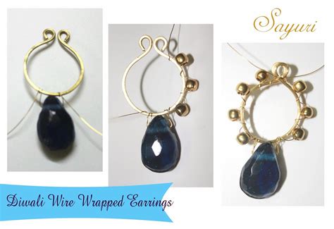 Diy Wire Wrapped Earrings For Diwali Sayuri Wire Wrapping Diy Wire