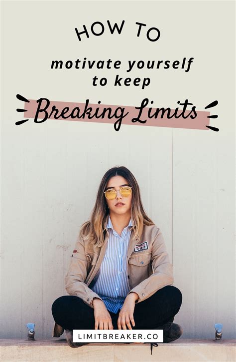 How To Motivate Yourself To Keep Breaking Limits