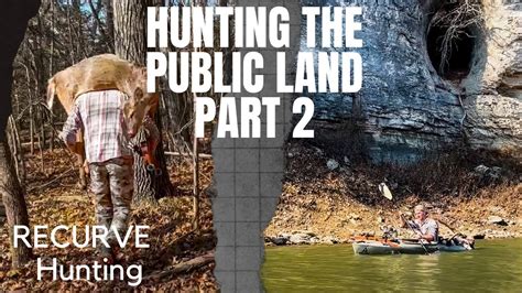 Hunting The Public Land Part 2 Recurve Bowhunting November Rut