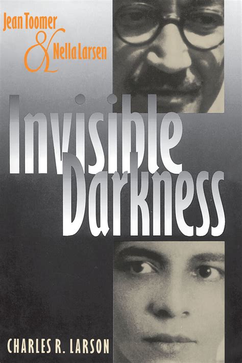 Invisible Darkness Jean Toomer And Nella Larsen 9780877454373
