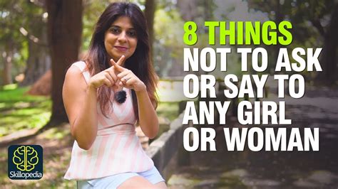 Best free dating apps in june 2021. 8 Things Not To Ask Or Say To Any Girl / Woman | Never Say ...
